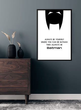 Minimalist Batman poster for kids with quote: "Always be yourself unless you can be Batman, then always be Batman."