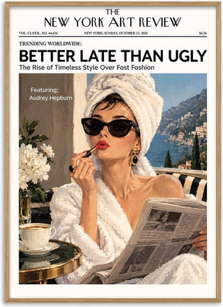 Better Late Than Ugly - ARTSY FARTSY