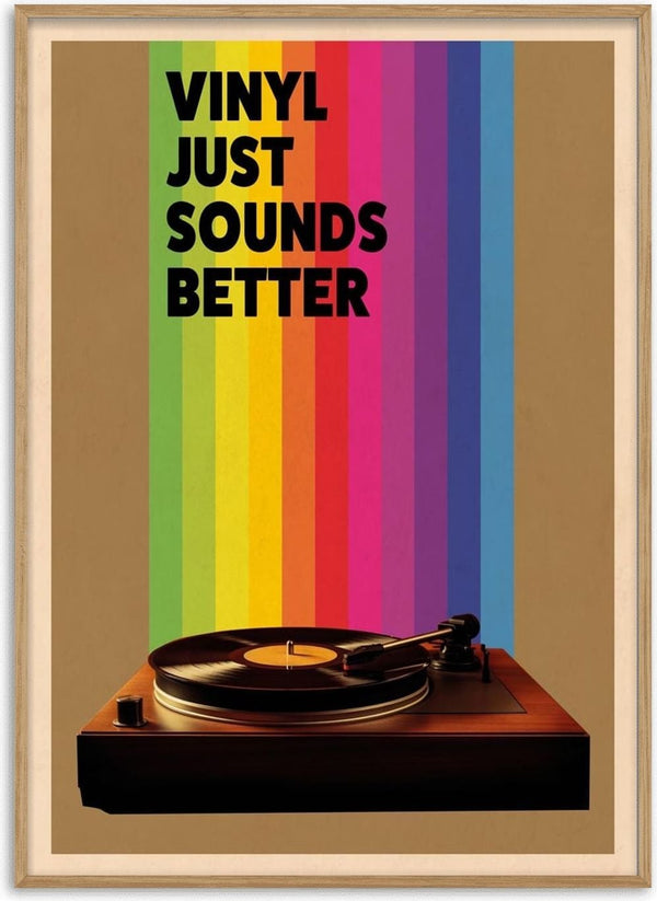 Poster with a record player and rainbow stripes, text reads "Vinyl Just Sounds Better."